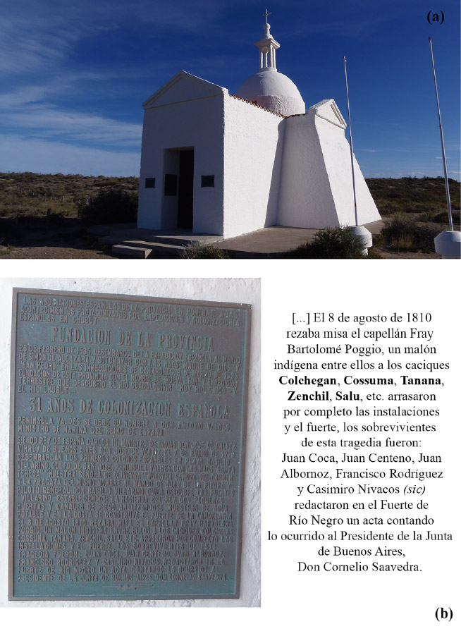 Figura 2. (a) Réplica de la capilla del Fuerte San José construida frente a la Isla de los Pájaros (Península Valdés, Pcia. de Chubut) y (b) Placa que conmemora la colonización española de la Provincia de Chubut